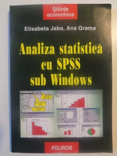 ANALIZA STATISTICA CU SPSS SUB  WINDOWS de ELISABETA JABA,ANA GRAMA 2004