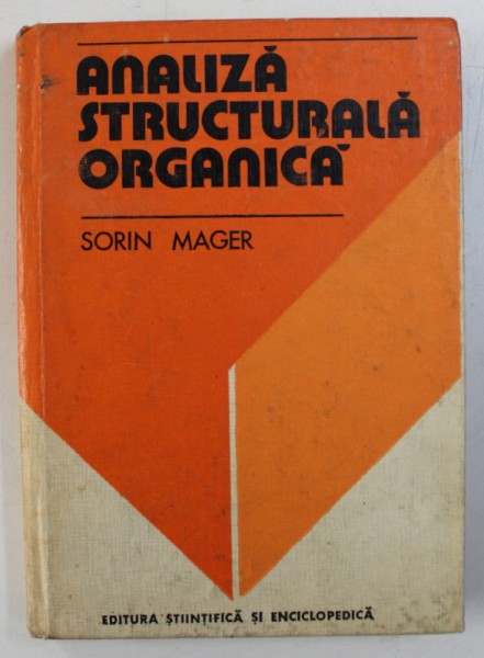 ANALIZA STRUCTURALA ORGANICA de SORIN MAGER , 1979