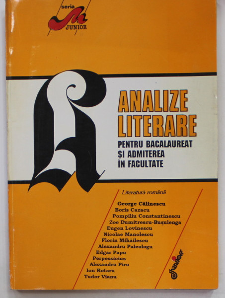 ANALIZE LITERARE PENTRU BACALAUREAT SI ADMITEREA IN FACULTATE , LITERATURA ROMANA , 1995