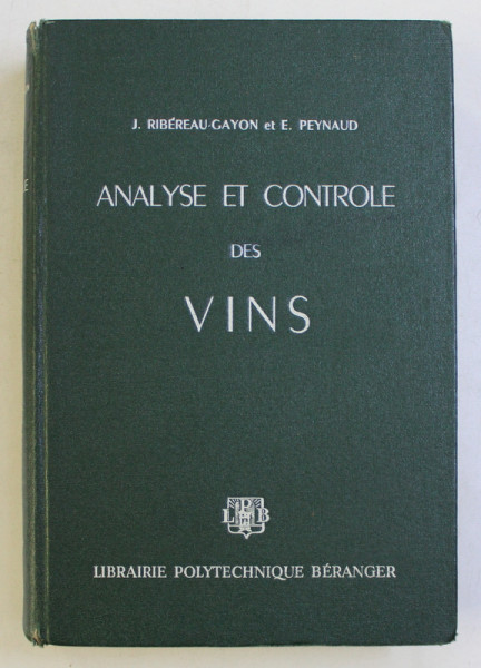 ANALYSE ET CONTROLE DES VINS par J. RIBEREAU - GAYON et E. PEYNAUD , 1958