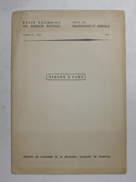 ANALYSE LOGIQUE DU NOMBRE par VIRGIL STANCOVICI , REVUE ROUMAINE DES SCIENCES SOCIALES , TOME 13 , NR. 2 , 1969