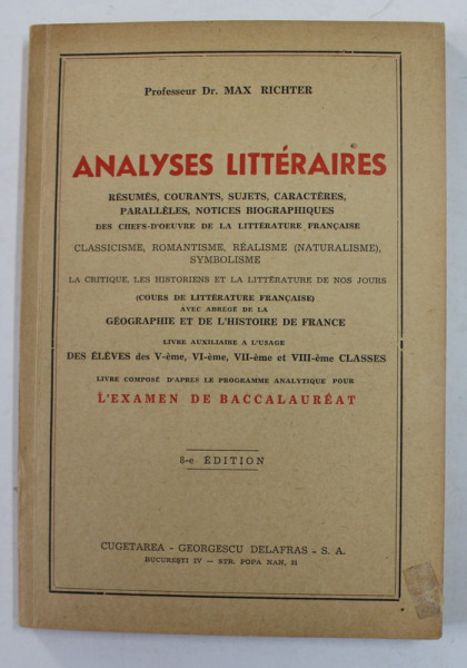 ANALYSES LITTERAIRES - RESUMES ...NOTICE BIOGRAPHIQUE DE LA LITTERATURE FRANCAISE ...DE BACCALAUREAT par MAX RICHTER , 1946