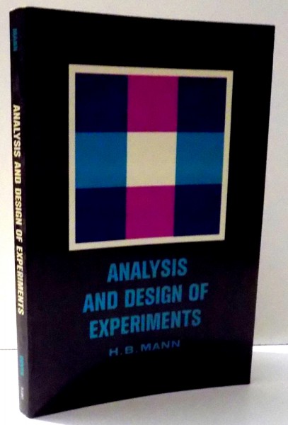 ANALYSIS AND DESIGN OF EXPERIMENTS by H. B. MANN , 1949