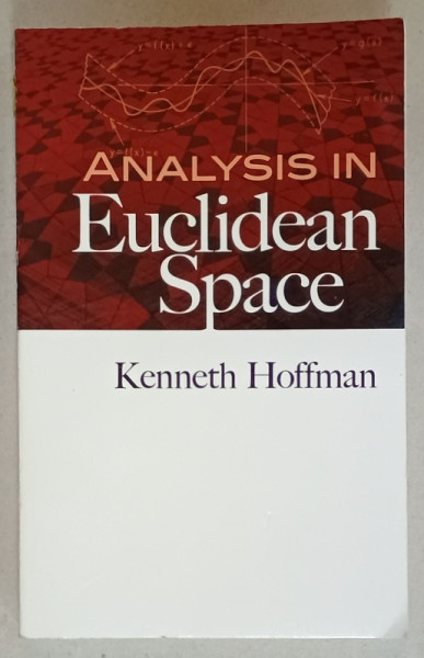ANALYSIS IN EUCLIDEAN SPACE by KENNETH HOFFMAN , 2007