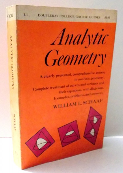 ANALYTIC GEOMETRY, A COLLEGE COURSE GUIDE by WILLIAM L. SCHAAF , 1962