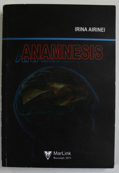 ANAMNESIS de IRINA AIRINEI , 2011, DEDICATIE *