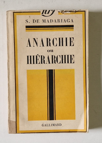 ANARCHIE OU HIERARCHIE par S. DE MADARIAGA