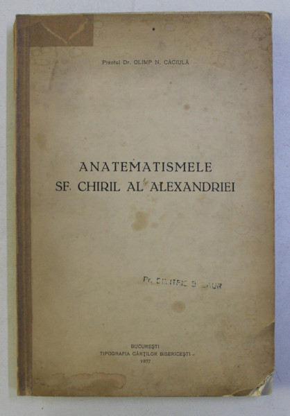 ANATEMATISMELE SF. CHIRIL AL ALEXANDRIEI de OLIMP N . CACIULA , 1937