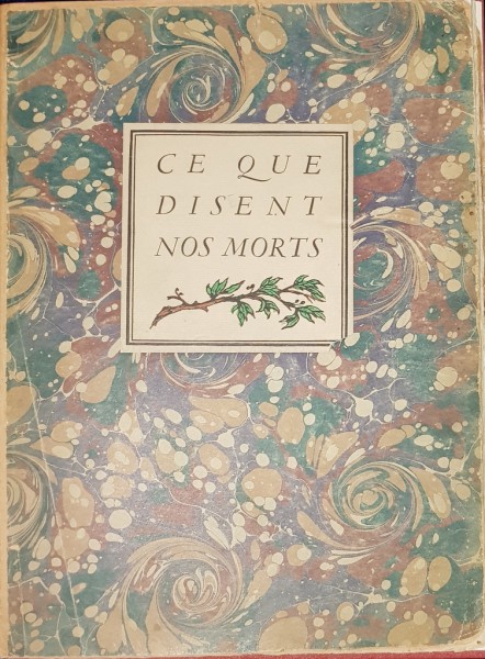 ANATOLE FRANCE, CE QUE DISENT NOS MORTS - PARIS, 1916