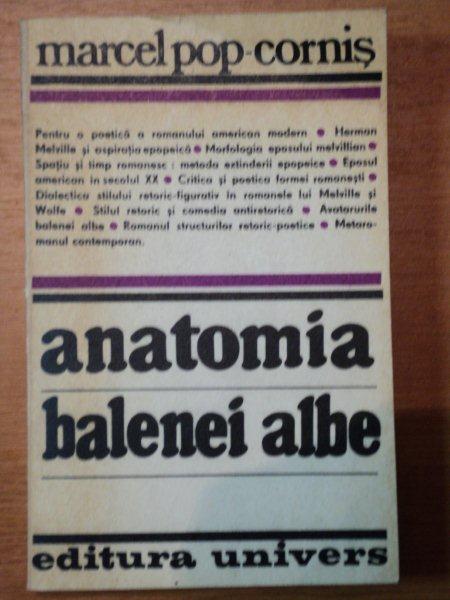 ANATOMIA BALENEI ALBE-MARCEL POP-CORNIS  BUCURESTI 1982
