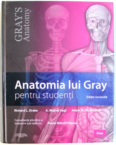 ANATOMIA LUI GRAY PENTRU STUDENTI de RICHARD L. DRAKE ...ADAM W.M. MITCHELL . 2014