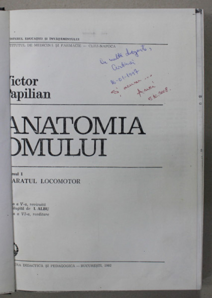 ANATOMIA OMULUI de VICTOR PAPILIAN , VOLUMUL I : APARATUL LOCOMOTOR , 1982, EXEMPLAR XEROXAT *