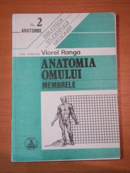 ANATOMIA OMULUI * MEMBRELE -VIOREL RANGA