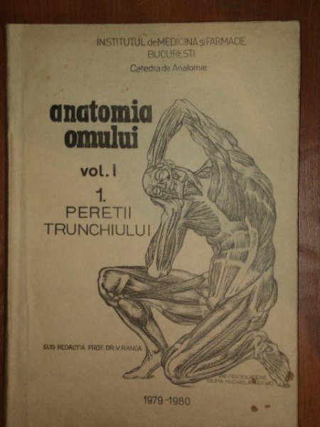ANATOMIA OMULUI.VOLUMUL 1 1.PERETII TRUNCHIULUI - V. RANGA  1980