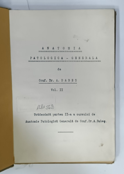 ANATOMIA  PATOLOGICA - GENERALA  de CONF. DR. A . BABES , VOLUMUL II, ANII  '20