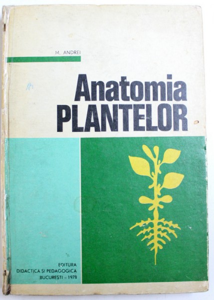 ANATOMIA PLANTELOR de M. ANDREI , 1978