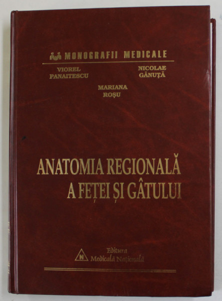 ANATOMIA REGIONALA A FETEI SI GATULUI de VIOREL PANAITESCU ...MARIANA ROSU , 2002
