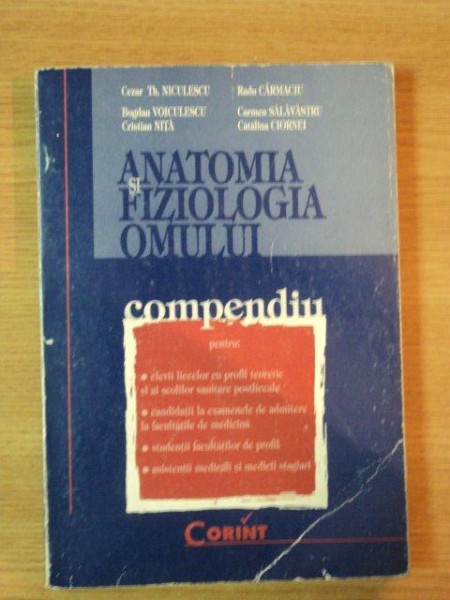 ANATOMIA SI FIZIOLOGIA OMULUI , COMPENDIU de TH. NICULESCU ... CATALINA CIORNEI , 1999