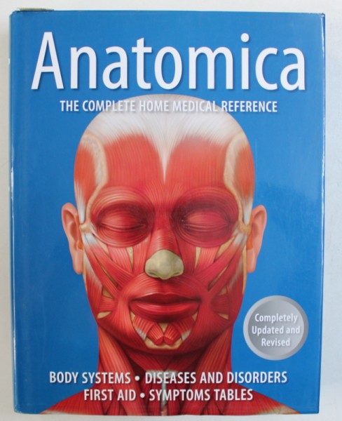ANATOMICA - THE COMPLETE HOME MEDICAL REFERENCE by KEN ASHWELL , 2010
