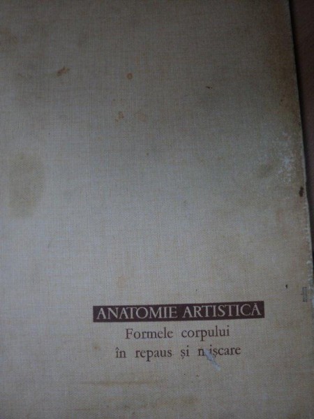 ANATOMIE ARTISTICA- FORMELE CORPULUI IN REPAUS SI MISCARE - DR. GH. GHITESCU, BUC. 1963   VOL.II