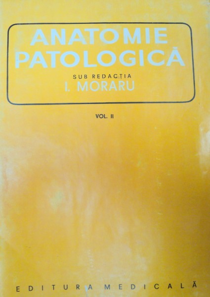 ANATOMIE PATOLOGICA-J. MORARIU  VOL 2   1980
