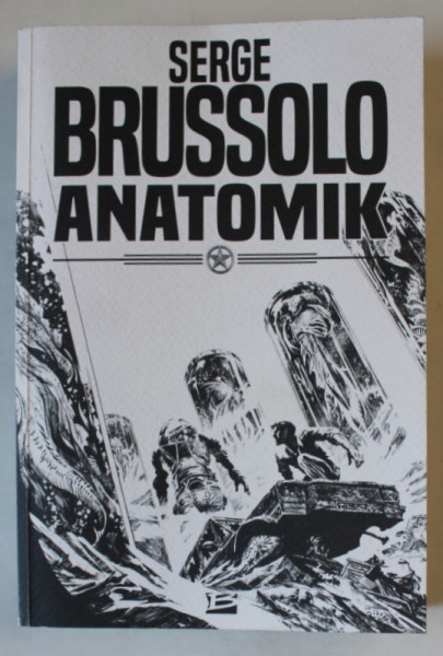 ANATOMIK par SERGE BRUSSOLO , 2019