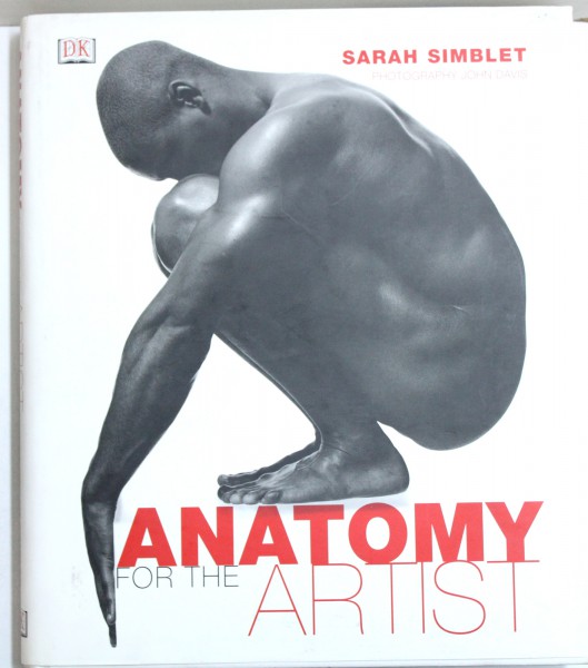 ANATOMY FOR THE ARTIST by SARAH SIMBLET , photography by JOHN DAVIS , 2001