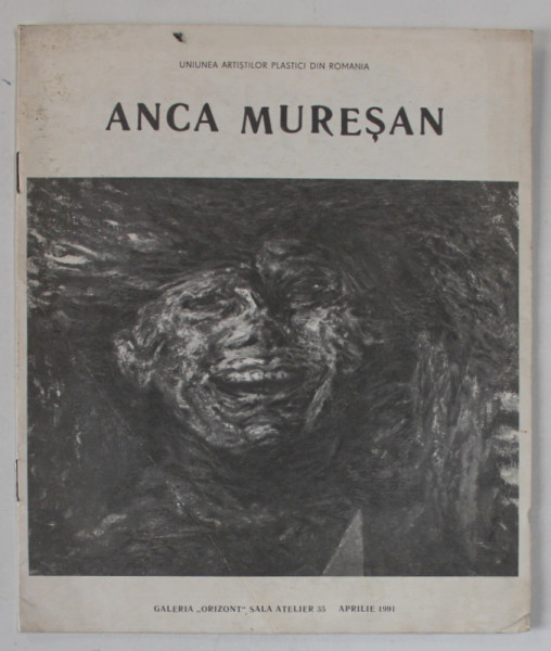 ANCA MURESAN , CATALOG DE EXPOZITIE , 1991  , DEDICATIE *