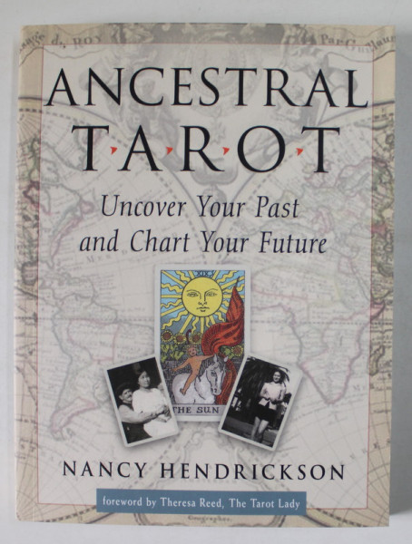 ANCESTRAL TAROT , UNCOVER YOUR PAST AND CHART YOUR FUTURE by NANCY HENDRICKSON , 2021