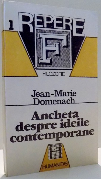 ANCHETA DESPRE IDEILE CONTEMPORANE de JEAN-MARIE DOMENACH , 1991 * PREZINTA SUBLINIERI CU CREIONUL
