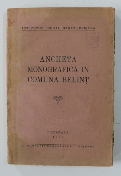ANCHETA MONOGRAFICA IN COMUNA BELINT, TIMISOARA 1938