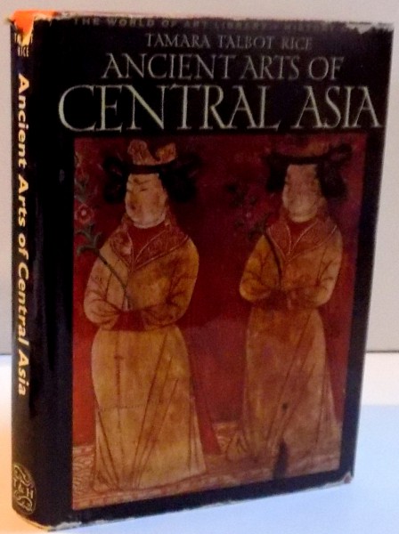 ANCIENT ARTS OF CENTRAL ASIA , 1965