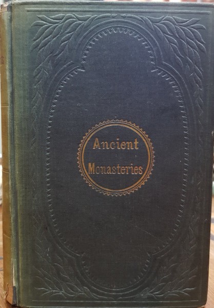ANCIENT MONASTERIES OF THE EAST BY HON.ROBERT CURZON - NEW YORK 1856