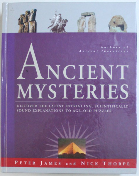 ANCIENT MYSTERIES by PETER JAMES, NICK THORPE , 2006
