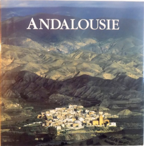 ANDALOUSIE de HUGH KEYMOUR-DAVIES, PHOTOGRAPHIES DE CHARLIE WAITE, 1994