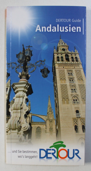 ANDALUSIEN - DERTOUR CITYGUIDE  von KAROLINE GIMPL , 2011