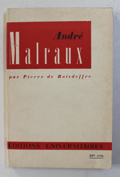 ANDRE MALRAUX par PIERRE DE BOISDEFFRE , 1957