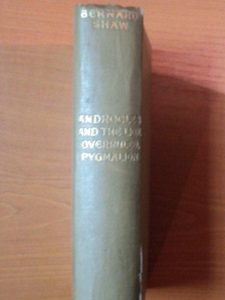 ANDROCLES AND THE LION OVERRULED, PYGMALION de BERNARD SHAW  1916