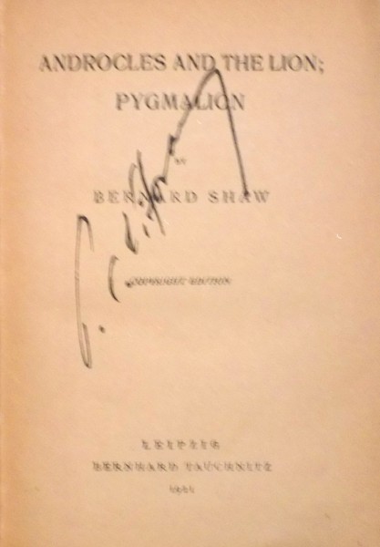 ANDROCLES AND THE LION, PYGMALION by BERNARD SHAW , 1921