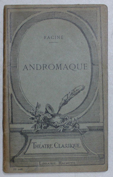 ANDROMAQUE  - tragedie par RACINE , 1921