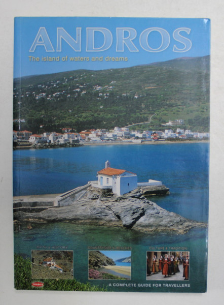 ANDROS  - THE ISLAND OF WATER AND DREAMS , A COMPLETE GUIDE FOR TRAVELLERS , 2002