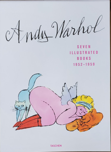 ANDY WARHOL - SEVEN ILLUSTRATED BOOKS 1952 -1959 , EDITIE DE LUX , 2017