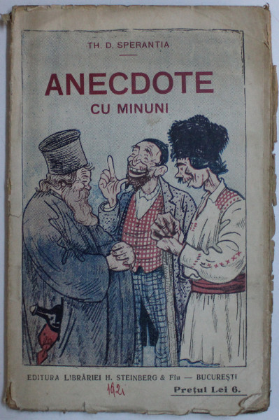 ANECDOTE CU MINUNI de TH. D. SPERANTIA , 1921