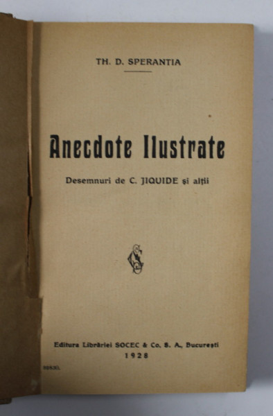 ANECDOTE ILUSTRATE de TH. D. SPERANTIA , desemnuri de C. JIQUIDE SI ALTII , 1928