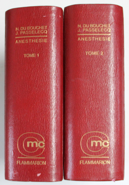 ANESTHESIE , TOMES I - II par NADIA DE BOUCHET et JACUELINE PASSELECQ , 1957