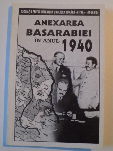 ANEXAREA BASARABIEI IN ANUL 1940 , DE ION BUGA