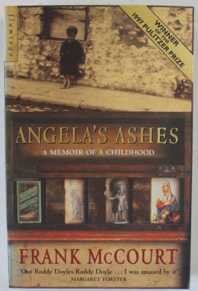 ANGELA 'S ASHES , A MEMOIR OF A CHILDHOOD by FRANK McCOURT , 1996