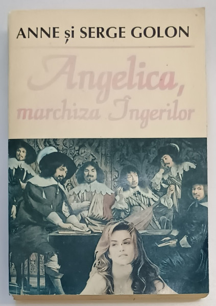 ANGELICA , MARCHIZA INGERILOR de ANNE si SERGE GOLON , 1993