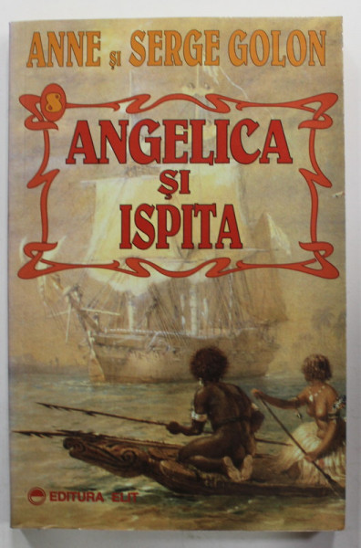 ANGELICA SI ISPITA de ANNE si SERGE GOLON , 2001