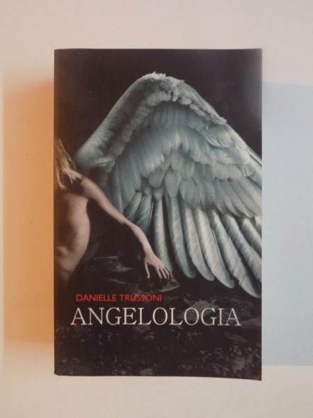 ANGELOLOGIA de DANIELLE TRUSSONI , 2010